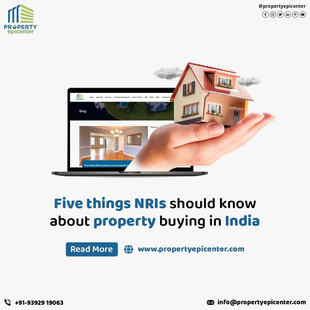 Five things NRIs should know about property buying in India - Property ...