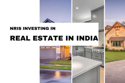 NRIs Investing in Real Estate in India